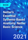Netter's Essential Systems-Based Anatomy. Netter Basic Science- Product Image