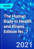The Human Body in Health and Illness. Edition No. 7- Product Image