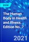 The Human Body in Health and Illness. Edition No. 7 - Product Thumbnail Image