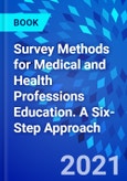 Survey Methods for Medical and Health Professions Education. A Six-Step Approach- Product Image