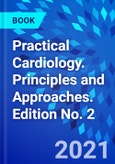 Practical Cardiology. Principles and Approaches. Edition No. 2- Product Image