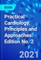Practical Cardiology. Principles and Approaches. Edition No. 2 - Product Thumbnail Image