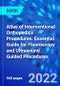 Atlas of Interventional Orthopedics Procedures. Essential Guide for Fluoroscopy and Ultrasound Guided Procedures - Product Image