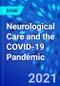 Neurological Care and the COVID-19 Pandemic - Product Thumbnail Image