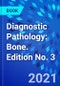 Diagnostic Pathology: Bone. Edition No. 3 - Product Thumbnail Image