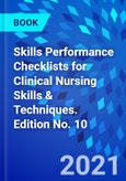 Skills Performance Checklists for Clinical Nursing Skills & Techniques. Edition No. 10- Product Image