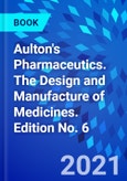 Aulton's Pharmaceutics. The Design and Manufacture of Medicines. Edition No. 6- Product Image