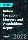 Indoor Location Mergers and Acquisitions Report- Product Image