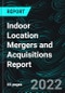 Indoor Location Mergers and Acquisitions Report - Product Thumbnail Image