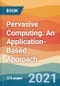Pervasive Computing. An Application-Based Approach - Product Thumbnail Image