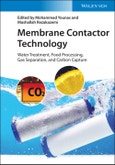 Membrane Contactor Technology. Water Treatment, Food Processing, Gas Separation, and Carbon Capture. Edition No. 1- Product Image