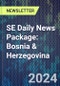 SE Daily News Package: Bosnia & Herzegovina - Product Thumbnail Image