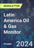 Latin America Oil & Gas Monitor- Product Image