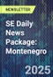 SE Daily News Package: Montenegro - Product Thumbnail Image