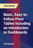 Basic, Easy-to-Follow Pivot Tables Including an Introduction to Dashboards - Webinar (Recorded)- Product Image