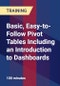 Basic, Easy-to-Follow Pivot Tables Including an Introduction to Dashboards - Product Thumbnail Image