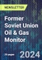 Former Soviet Union Oil & Gas Monitor - Product Image