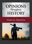 Opinions Throughout History: Guns in America- Product Image