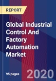 Global Industrial Control And Factory Automation Market Size by Component, by Solution, by Industry, by Geographic Scope And Forecast- Product Image