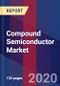 Compound Semiconductor Market Size by Material Type, by Deposition Technology, by Product, by Geographic Scope and Forecast - Product Thumbnail Image