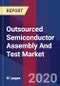 Outsourced Semiconductor Assembly And Test Market Geographical Analysis, Segment Analysis, Key Developments And Forecast - Product Thumbnail Image