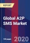 Global A2P SMS Market Size by Application, by End-User, by Geographic Scope And Forecast - Product Thumbnail Image