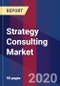 Strategy Consulting Market Size by Vertical, by Services, by Geographic Scope And Forecast - Product Thumbnail Image