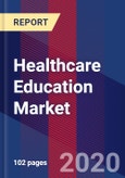 Healthcare Education Market Size by Type of Training, by Mode of Training, by Geographic Scope And Forecast- Product Image