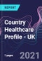 Country Healthcare Profile - UK - Product Thumbnail Image