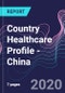Country Healthcare Profile - China - Product Thumbnail Image