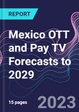 Mexico OTT and Pay TV Forecasts to 2029- Product Image