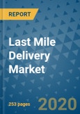 Last Mile Delivery Market - Global Industry Analysis (2017 - 2020) - Growth Trends and Market Forecast (2021 - 2025)- Product Image