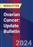 Ovarian Cancer: Update Bulletin- Product Image