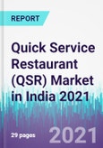 Quick Service Restaurant (QSR) Market in India 2021- Product Image