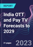 India OTT and Pay TV Forecasts to 2029- Product Image