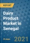 Dairy Product Market in Senegal to 2025 - Product Image