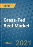Grass-Fed Beef Market - Global Industry Analysis (2017 - 2020) - Growth Trends and Market Forecasts (2021 - 2025)- Product Image