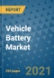 Vehicle Battery Market - Global Industry Analysis (2019 - 2020) - Growth Trends and Market Forecast (2021 - 2030) - Product Thumbnail Image