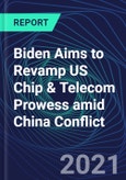 Biden Aims to Revamp US Chip & Telecom Prowess amid China Conflict- Product Image