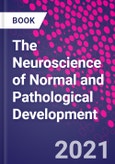 The Neuroscience of Normal and Pathological Development- Product Image