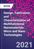 Design, Fabrication, and Characterization of Multifunctional Nanomaterials. Micro and Nano Technologies- Product Image