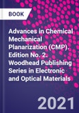 Advances in Chemical Mechanical Planarization (CMP). Edition No. 2. Woodhead Publishing Series in Electronic and Optical Materials- Product Image