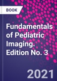 Fundamentals of Pediatric Imaging. Edition No. 3- Product Image
