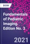 Fundamentals of Pediatric Imaging. Edition No. 3 - Product Image