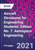 Aircraft Structures for Engineering Students. Edition No. 7. Aerospace Engineering- Product Image
