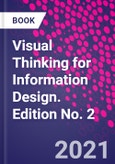 Visual Thinking for Information Design. Edition No. 2- Product Image