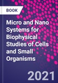 Micro and Nano Systems for Biophysical Studies of Cells and Small Organisms- Product Image
