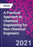 A Practical Approach to Chemical Engineering for Non-Chemical Engineers- Product Image