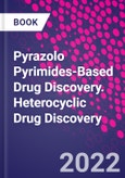 Pyrazolo Pyrimides-Based Drug Discovery. Heterocyclic Drug Discovery- Product Image