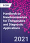 Handbook on Nanobiomaterials for Therapeutics and Diagnostic Applications - Product Thumbnail Image